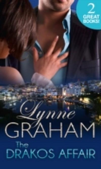 Drakos Affair: The Pregnancy Shock (The Drakos Baby, Book 1) / A Stormy Greek Marriage (The Drakos Baby, Book 2)
