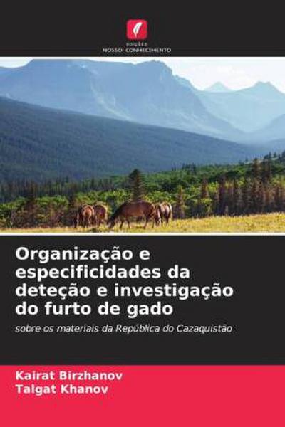 Organização e especificidades da deteção e investigação do furto de gado