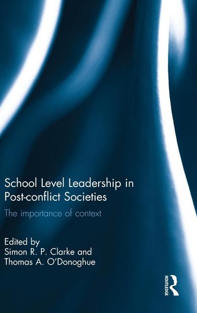School Level Leadership in Post-conflict Societies