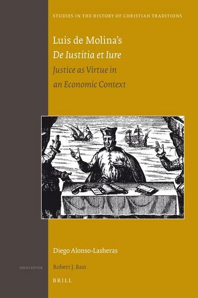 Luis de Molina’s de Iustitia Et Iure