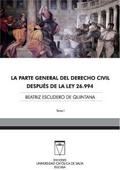 La parte general del derecho civil después de la Ley 26.994