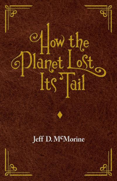 How the Planet Lost Its Tail