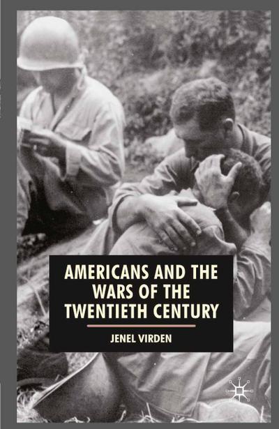 Americans and the Wars of the Twentieth Century