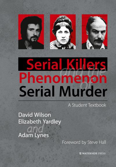 Serial Killers and the Phenomenon of Serial Murder