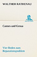 Cannes und Genua Vier Reden zum Reparationsproblem