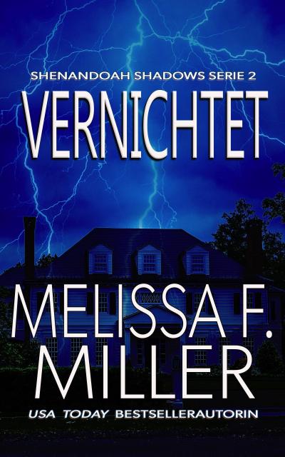 Vernichtet (Shenandoah Shadows Serie, #2)