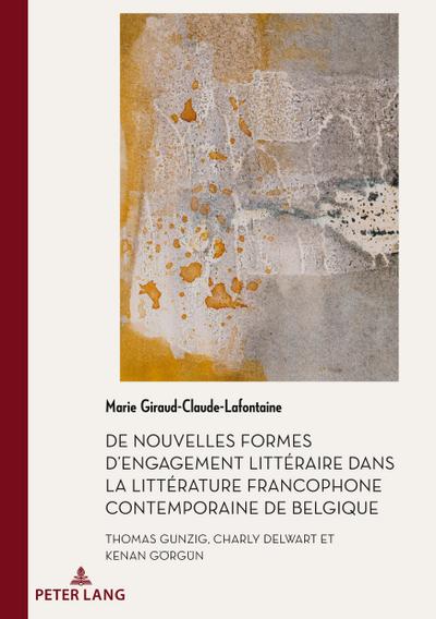 De nouvelles formes d’engagement littéraire dans la littérature francophone contemporaine de Belgique