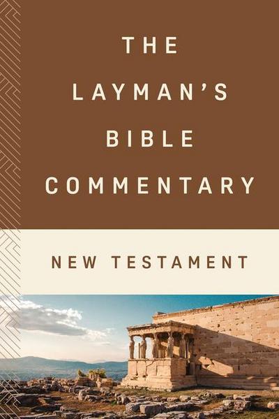 The Layman’s Bible Commentary--New Testament