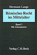 Römisches Recht im Mittelalter I: Die Glossatoren