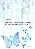 Schmetterlingsflattern im digitalen Zeitalter
