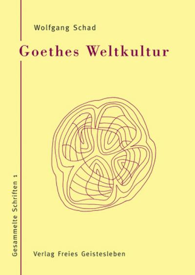 Goethes Weltkultur