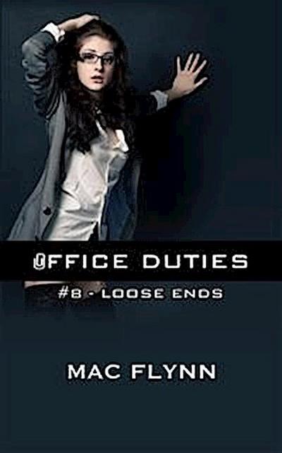 Loose Ends: Office Duties, Book 8 (Demon Paranormal Romance)