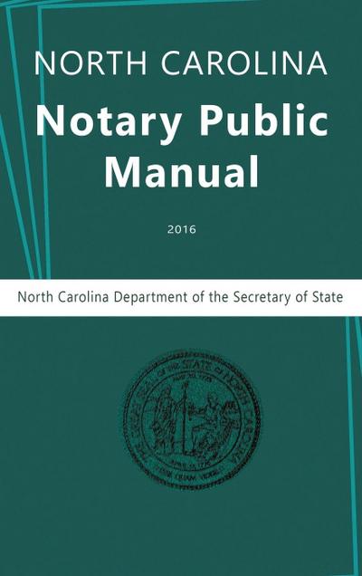 North Carolina Notary Public Manual, 2016