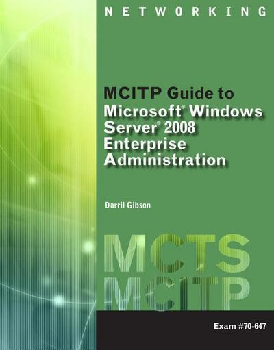 McItp GD/MS Windows Srvr 2008, Enterprise Admin (Exam#70-647) (Mcts)