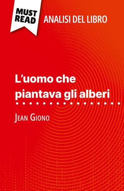 L’uomo che piantava gli alberi di Jean Giono (Analisi del libro)