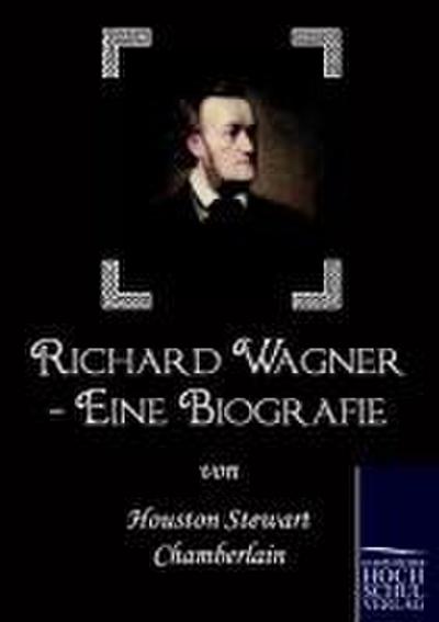 Richard Wagner - Eine Biografie