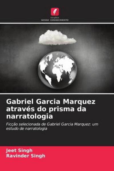 Gabriel Garcia Marquez através do prisma da narratologia