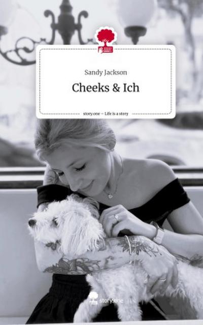Cheeks & Ich. Life is a Story - story.one