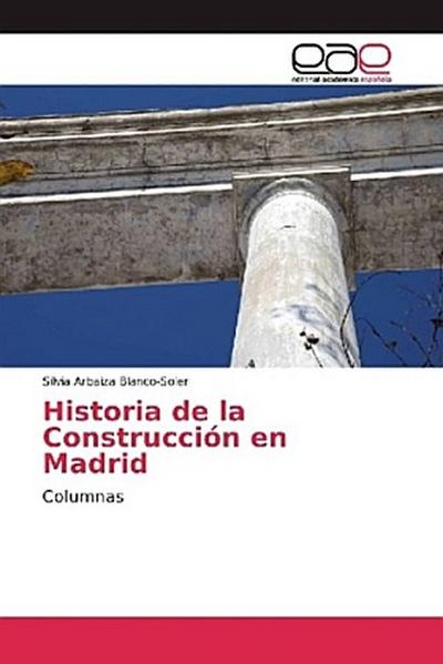 Historia de la Construcción en Madrid