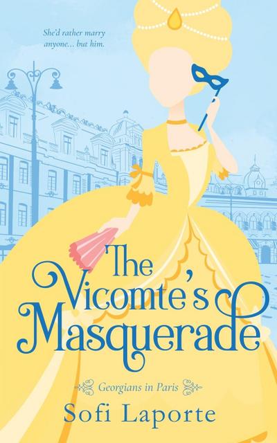 The Vicomte’s Masquerade
