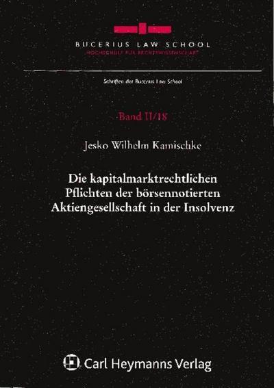 Die kapitalmarktrechtlichen Pflichten der börsennotierten Aktiengesellschaft in der Insolvenz/Bd. II/18