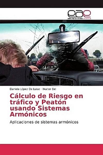 Cálculo de Riesgo en tráfico y Peatón usando Sistemas Armónicos