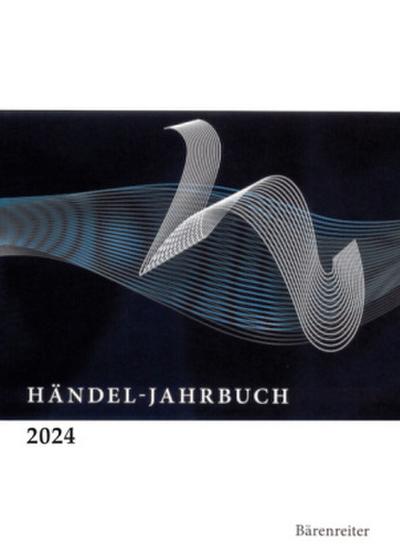 Händel-Jahrbuch 2024, 70. Jahrgang