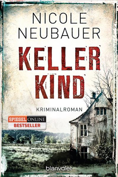 Kellerkind: Roman (Kommissar Waechter, Band 1)