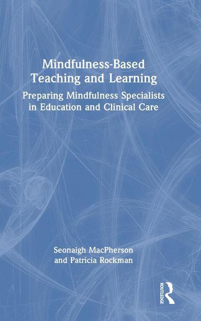 Mindfulness-Based Teaching and Learning