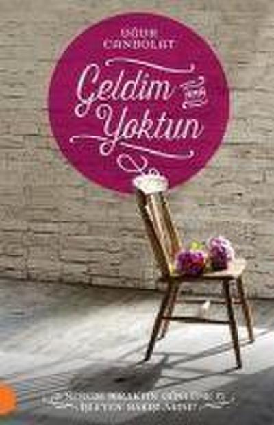 Geldim Yoktun