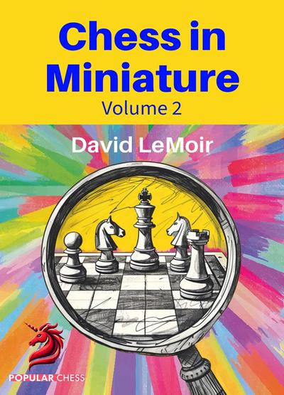 Chess in Miniature - Volume 2