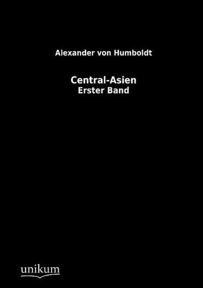 Central-Asien. Bd.1