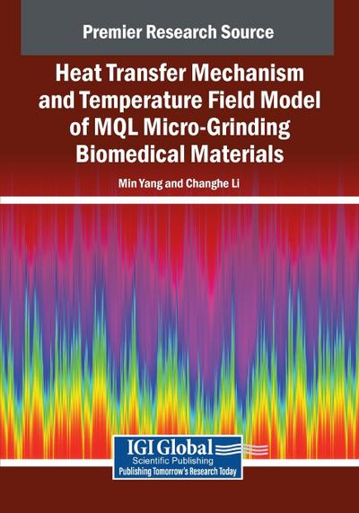 Heat Transfer Mechanism and Temperature Field Model of MQL Micro-Grinding Biomedical Materials