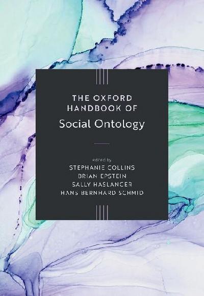 The Oxford Handbook of Social Ontology