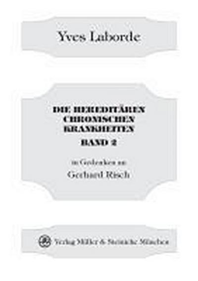 Die hereditären chronischen Krankheiten Band 2. Bd.2