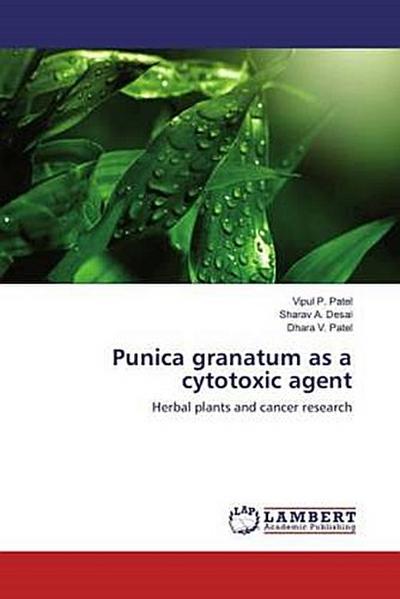 Punica granatum as a cytotoxic agent