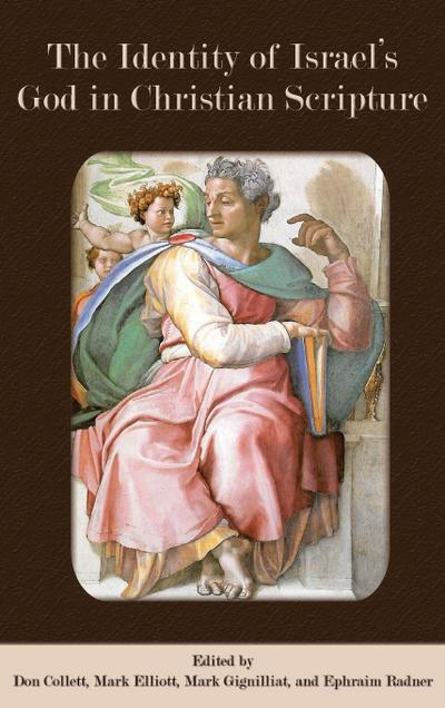 The Identity of Israel’s God in Christian Scripture