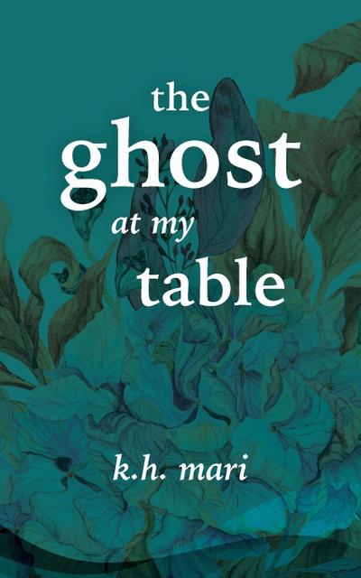 The Ghost at My Table