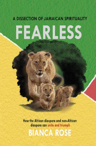 FEARLESS   A DISSECTION OF JAMAICAN SPIRITUALITY