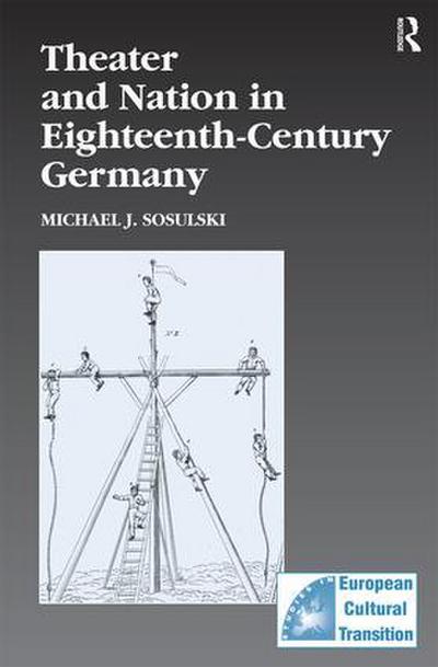 Theater and Nation in Eighteenth-Century Germany