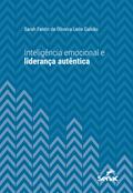 Inteligência emocional e liderança autêntica