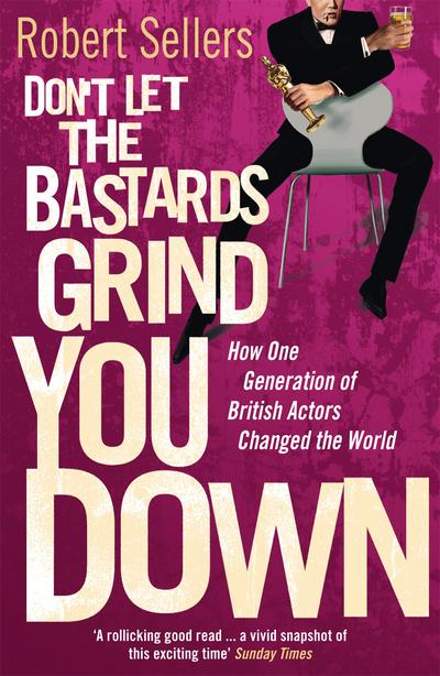 Don’t Let the Bastards Grind You Down