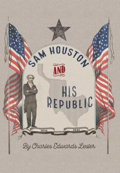 Sam Houston and His Republic