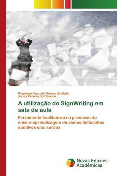 A utilização do SignWriting em sala de aula