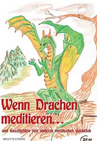 Wenn Drachen meditieren ...