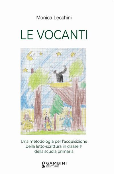 Le vocanti. Una metodologia per l’acquisizione della letto-scrittura in classe 1ª della scuola primaria