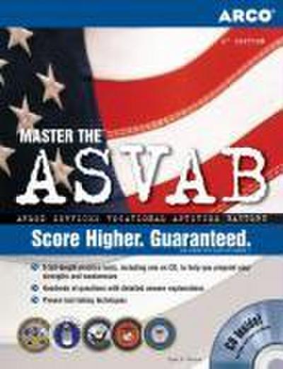 Master the ASVAB: CD Inside; Score High and Launch Your Military Career [With CDROM]