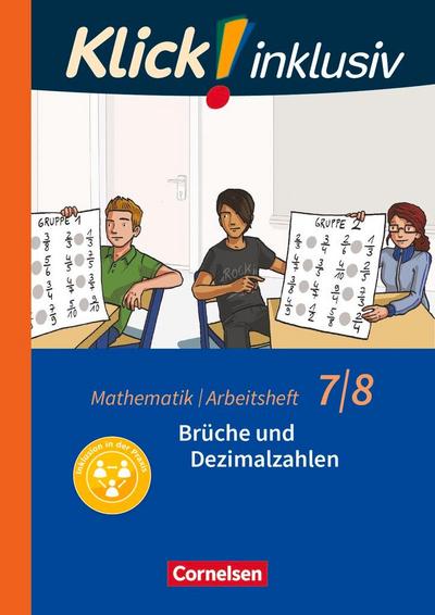 Klick! inklusiv 7./8. Schuljahr - Arbeitsheft 2 - Brüche und Dezimalzahlen