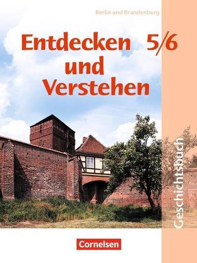 Entdecken und verstehen - Geschichtsbuch - Grundschule Berlin und Brandenburg - 5./6. Schuljahr