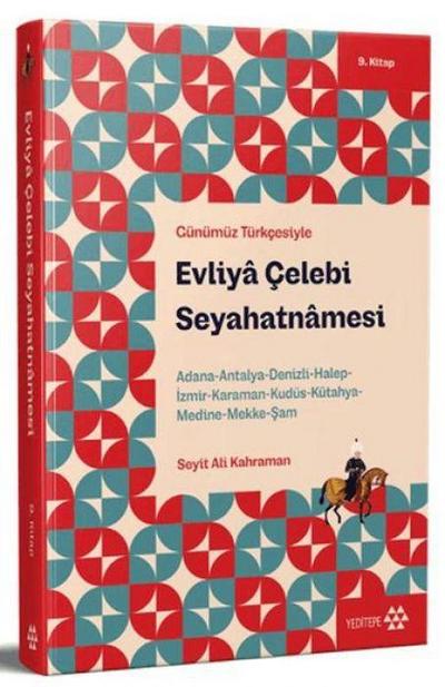 Günümüz Türkcesiyle Evliya Celebi Seyahatnamesi 9. Kitap